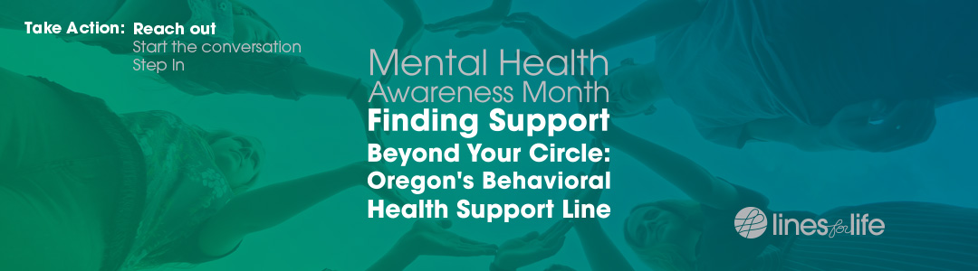 Finding Support Beyond Your Circle: Oregon’s Behavioral Health Support Line